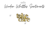 Take Care {Wood Whittles - Sentiment}